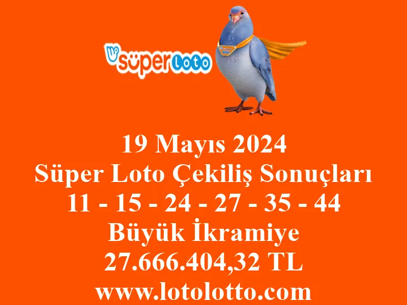 Süper Loto 19 Mayıs 2024 Çekiliş Sonuçları