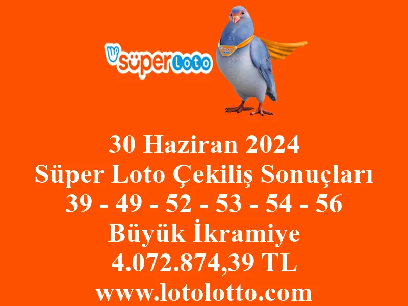 30 Haziran 2024 Süper Loto Çekiliş Sonuçları