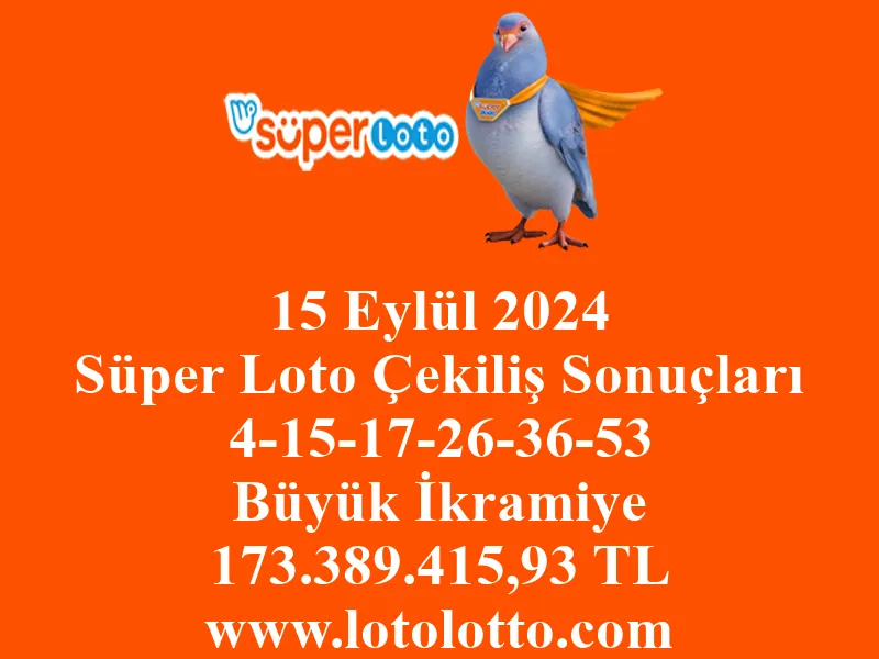 Süper Loto 15 Eylül 2024 Çekiliş Sonuçları