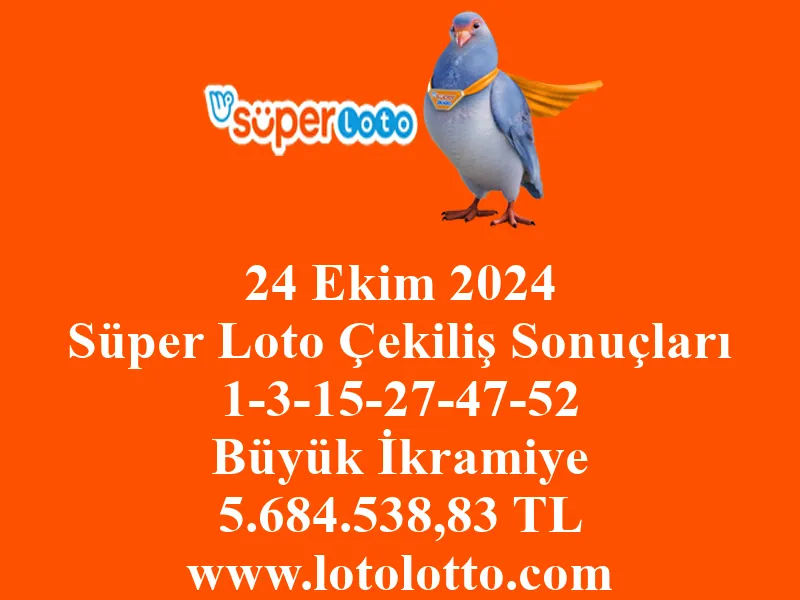 24 Ekim 2024 Süper Loto Çekiliş Sonuçları